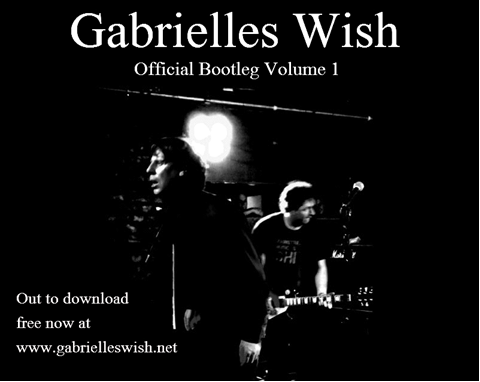 Gabrielles Wish Official Bootleg Volume One